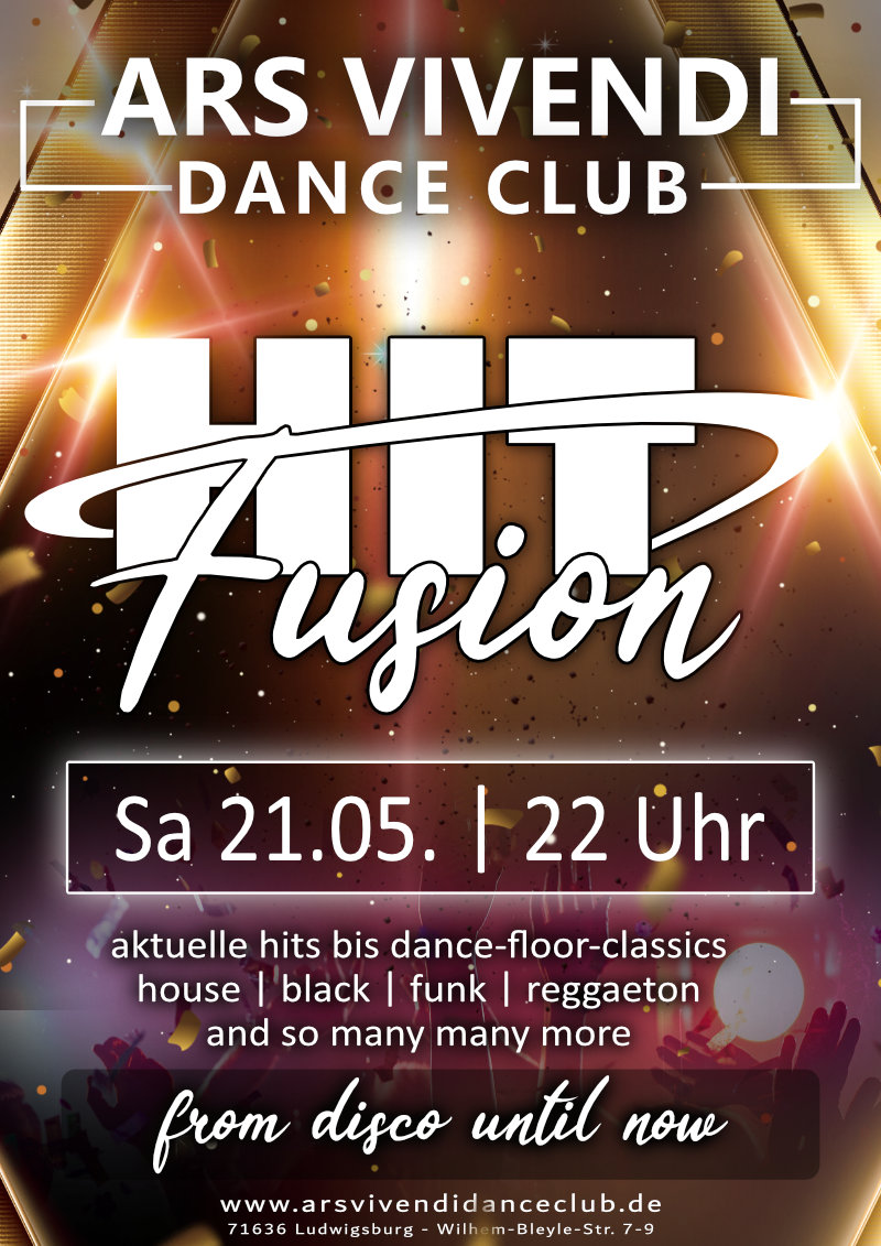 Sa 21.05.22 HIT-FUSION ... die Hits der Jahrzehnte im Mix wir freuen uns auf Euch und auf alle Stammgäste. Feiern auf der Dancefloor mit House-Beats, Black-Groove, Reggaeton-Rhythm, DISCO-Style und vieles vieles mehr aus über 20 Jahre ArsVivendiDanceClub in Ludwigsburg