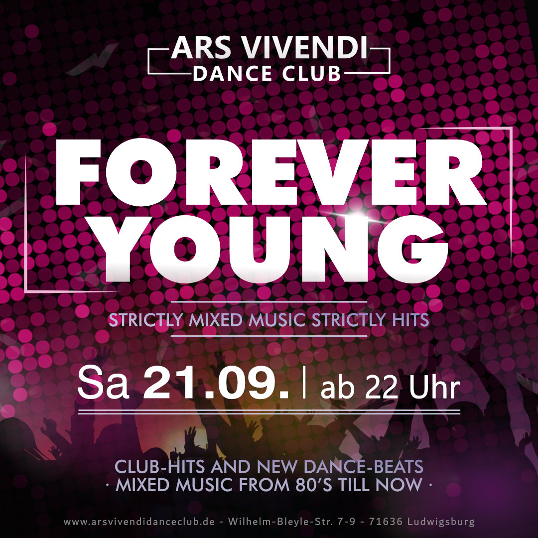 Forever Young Sa 21.09.24 - Einlass ab 22:00 Uhr - Dance-Night on Saturday 🔊 strict hits strict mix 🔊 an der Forever-Young , with the very-Best  from 80s til now ... and beyond #arsvivendidanceclub #foreveryoung #ludwigsburg #nightlife #nightclub #throwback #housemusic #blackmusic #reggaetonmusic #dancecharthits #80ssynthypop #mixedhits #bestvotedadultclub