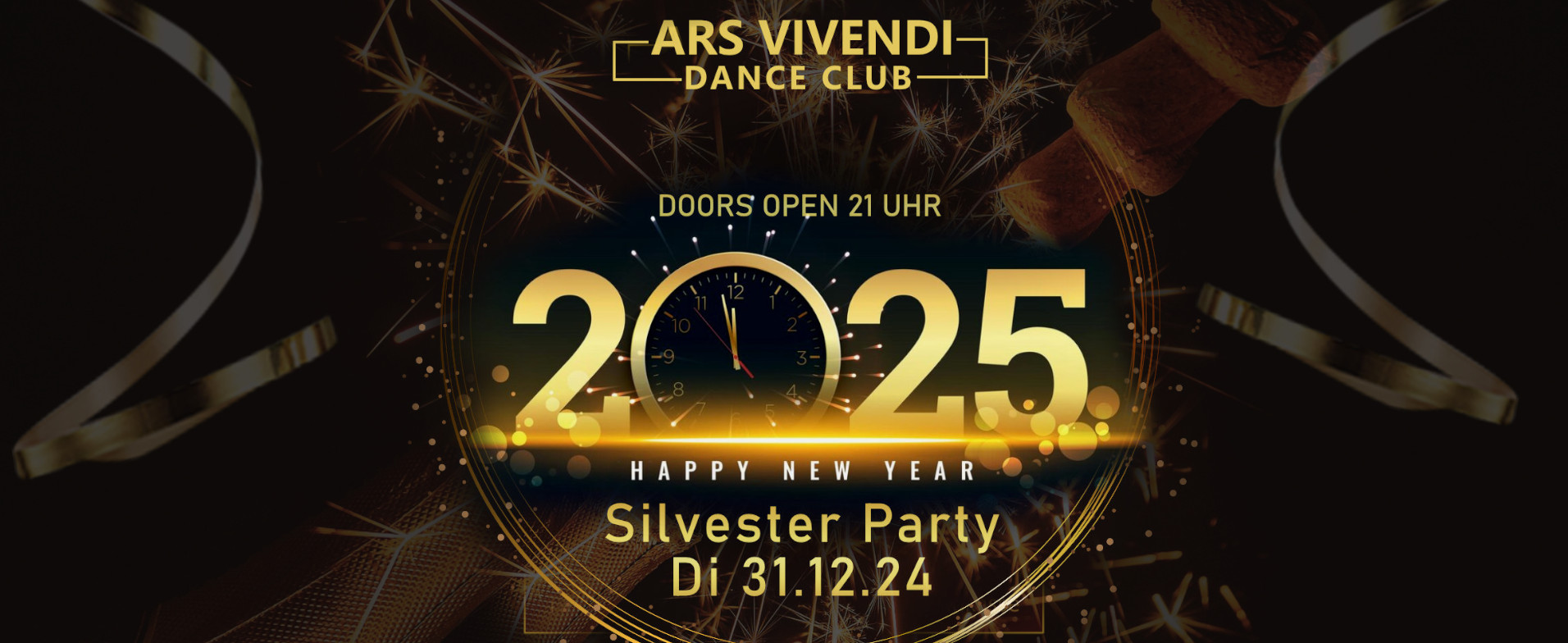 SILVESTER 2024 / 2025 - Die Countdown-Party des Jahres am Di 31.12.24 und Einlass ab 21:00 Uhr Für alle Gäste bis 22.30 Welcome Prosecco-Empfang von Anfang an mit den größten Silvester-Party-Mega-Hits für die Dancefloor Midnight-Countdown-Festival-Sound für das besondere Erlebnis der Silvester-Party im ArsVivendiDanceClub, der größten Countdown-Party des Jahres. enjoy this special event of the year