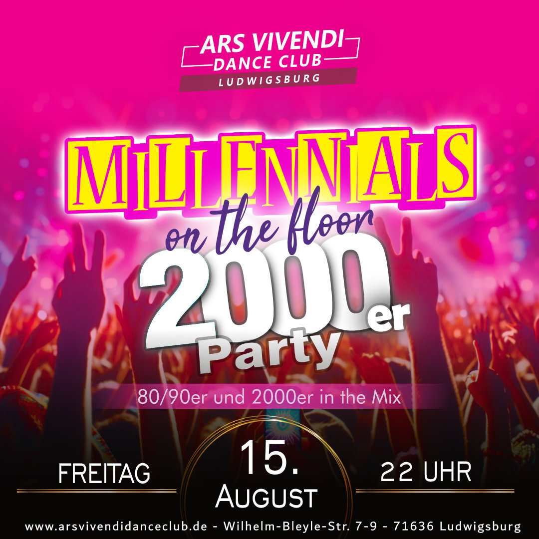 Fr 15.08.25 MILLENNIALS-on-the-Floor die 2000-extended-Party im ArsVivendiDanceClub Einlass ab 22:00 Uhr - jede Menge 2000er-Dancefloor-Hits