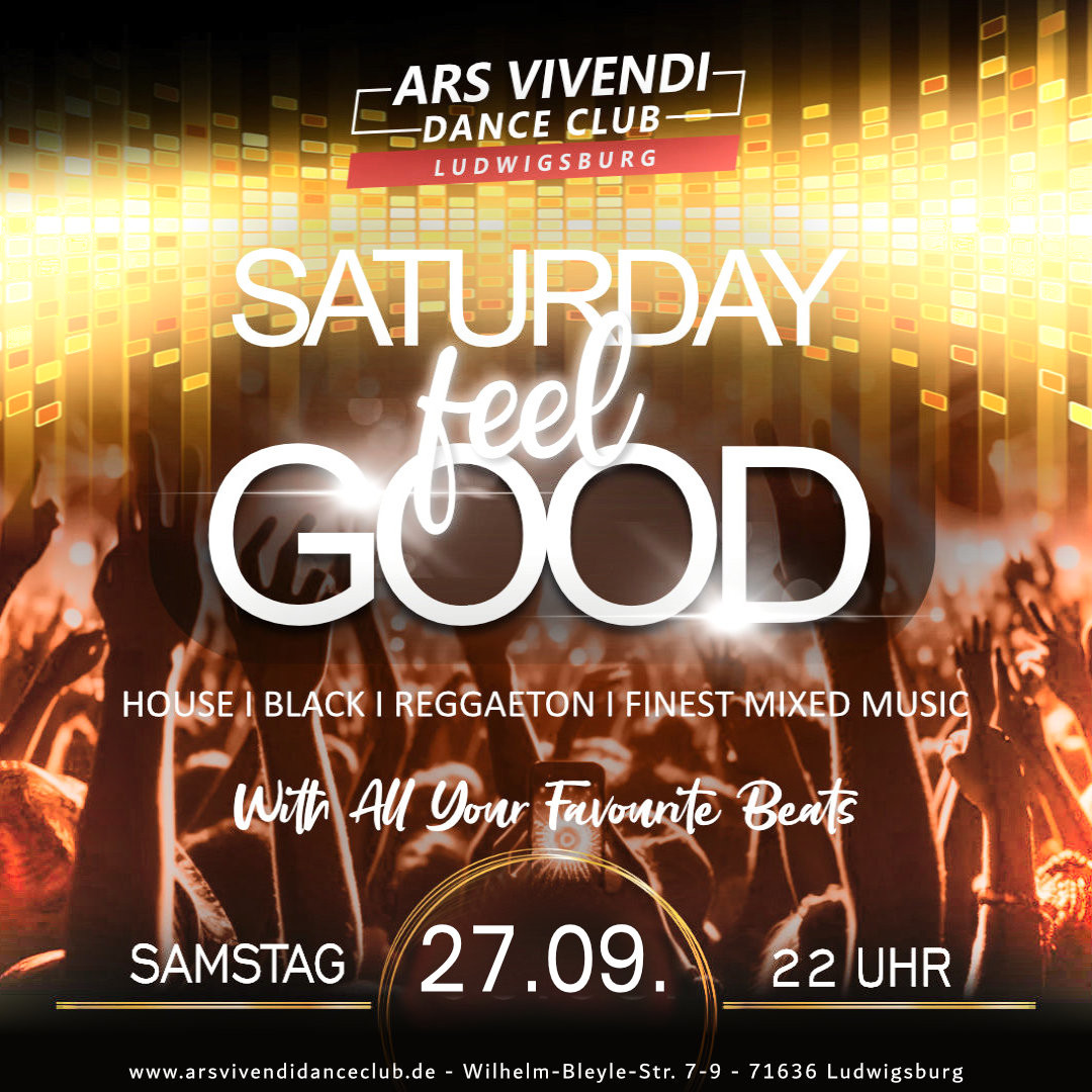 ArsVivendiDanceClub 🫶 Ludwigsburg, Saturday Feel Good ab 22:00 Uhr  - die Samstags-Party durch die ganze Nacht feiern mit Freunden, house, black, reggaeton, funk, 80s/90s und die aktuellen Hits