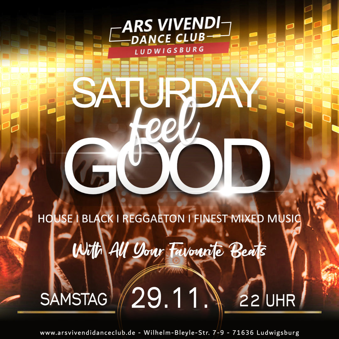 ArsVivendiDanceClub 🫶 Ludwigsburg, Saturday Feel Good ab 22:00 Uhr  - die Samstags-Party durch die ganze Nacht feiern mit Freunden, house, black, reggaeton, funk, 80s/90s und die aktuellen Hits