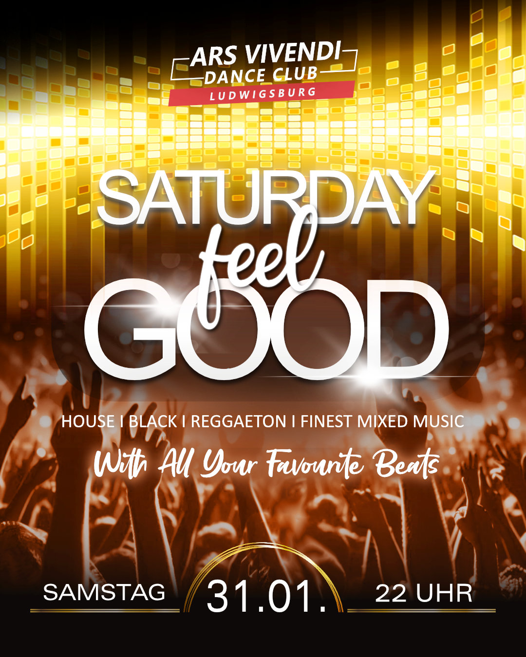 ArsVivendiDanceClub 🫶 Ludwigsburg, Saturday Feel Good ab 22:00 Uhr  - die Samstags-Party durch die ganze Nacht feiern mit Freunden, house, black, reggaeton, funk, 80s/90s und die aktuellen Hits