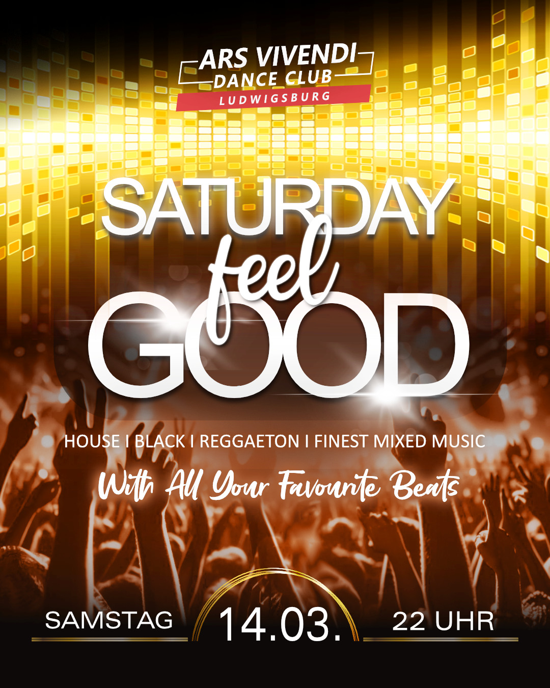 ArsVivendiDanceClub 🫶 Ludwigsburg, Saturday Feel Good ab 22:00 Uhr  - die Samstags-Party durch die ganze Nacht feiern mit Freunden, house, black, reggaeton, funk, 80s/90s und die aktuellen Hits