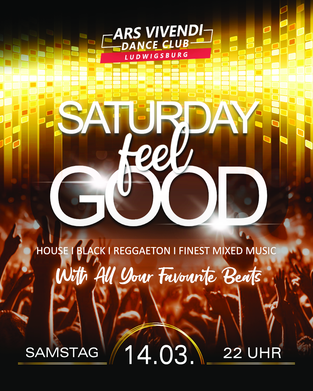 ArsVivendiDanceClub 🫶 Ludwigsburg, Saturday Feel Good ab 22:00 Uhr  - die Samstags-Party durch die ganze Nacht feiern mit Freunden, house, black, reggaeton, funk, 80s/90s und die aktuellen Hits